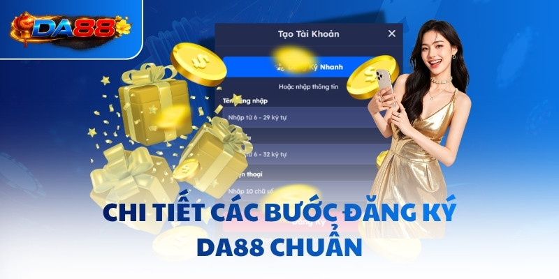 Chi tiết các bước đăng ký DA88 chuẩn