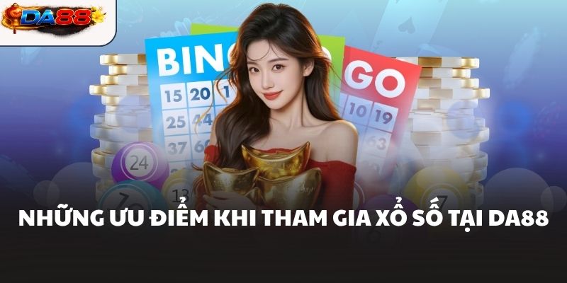 Những ưu điểm khi tham gia xổ số tại DA88